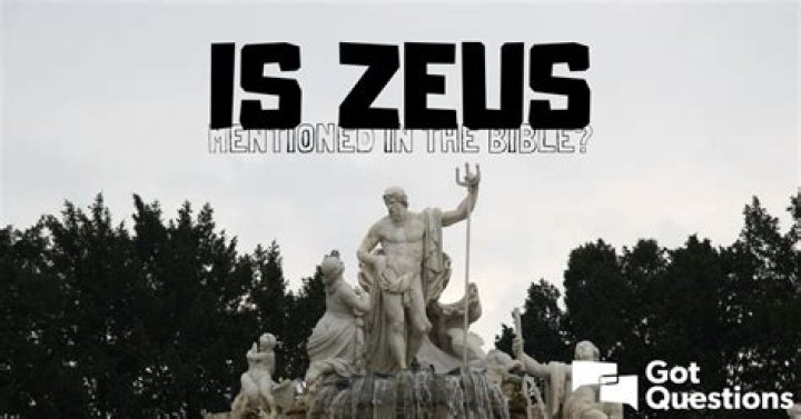 Is Zeus mentioned in the Bible?