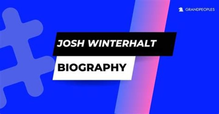 Josh Winterhalt Bio (Wiki) 