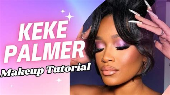 Keke Palmer: ‘Makeup isn’t real. I’m beautiful because of who I am’