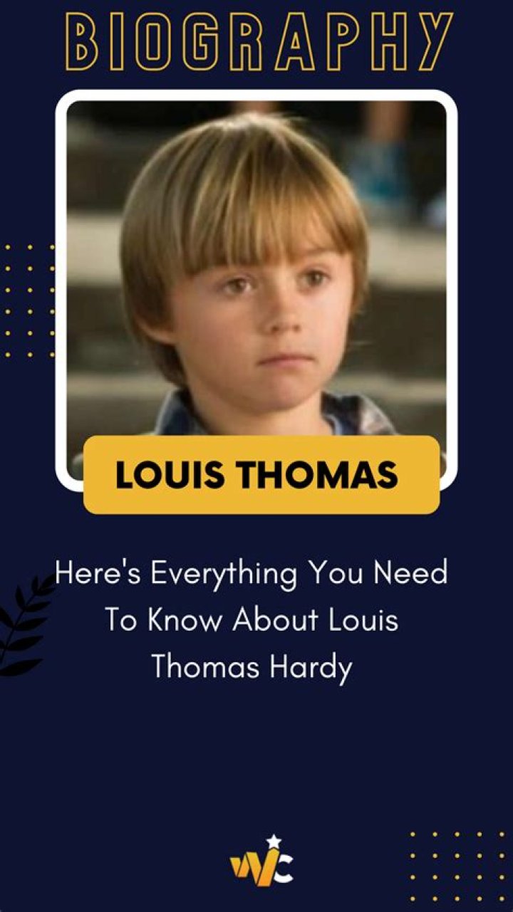Louis Thomas Hardy Bio (Wiki) 