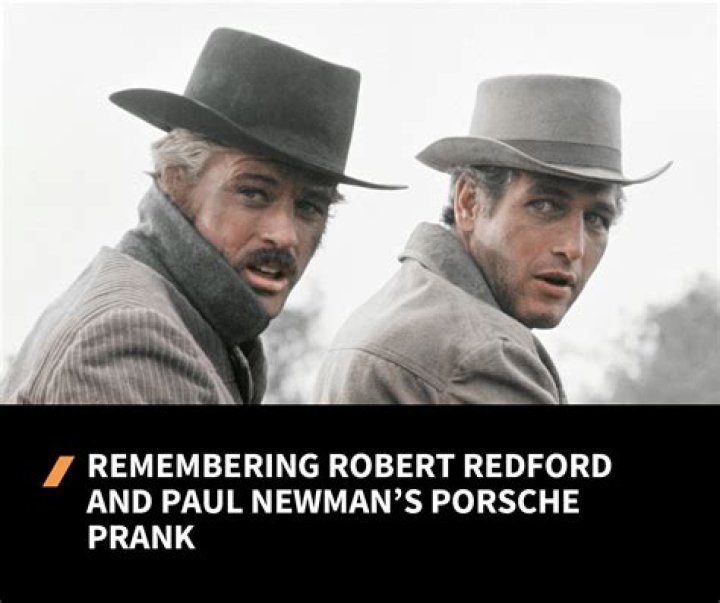 Redford and Newman sent a wrecked Porsche back and forth to each other