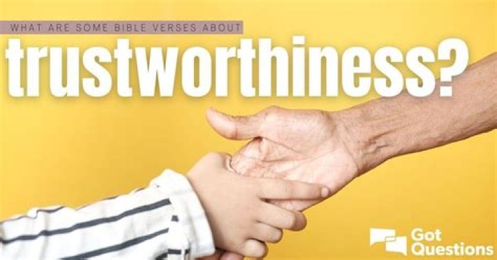 What are some Bible verses about trustworthiness?