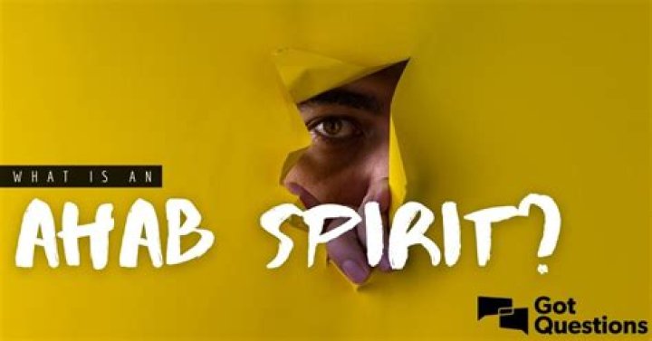 What is an Ahab spirit?