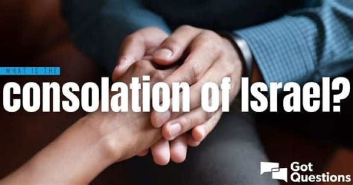What is the consolation of Israel?