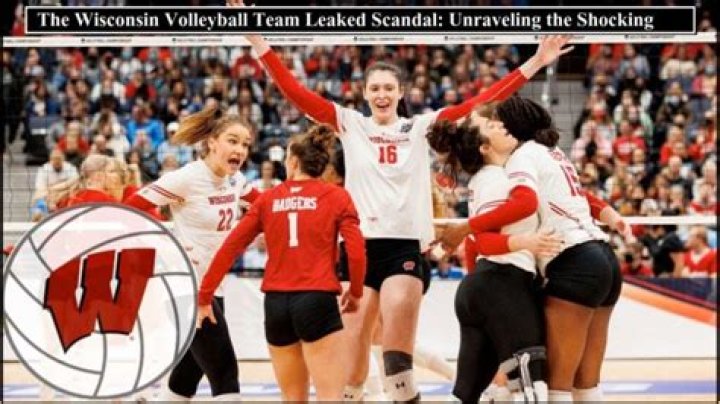 Wisconsin Volleyball team leaked unedited video Twitter